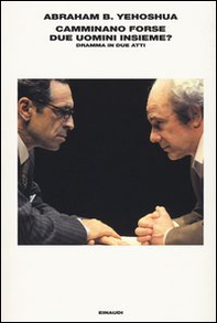 Camminano forse due uomini insieme? Dramma in due atti - Librerie.coop Camminano forse due uomini insieme? Dramma in due atti - Librerie.coop