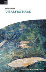 Un altro mare - Librerie.coop Un altro mare - Librerie.coop