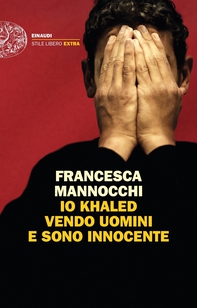 Io Khaled vendo uomini e sono innocente - Librerie.coop Io Khaled vendo uomini e sono innocente - Librerie.coop