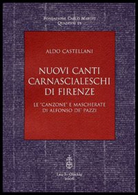 Nuovi canti carnascialeschi di Firenze. Le «canzone» e «mascherate» di Alfonso de' Pazzi - Librerie.coop Nuovi canti carnascialeschi di Firenze. Le «canzone» e «mascherate» di Alfonso de' Pazzi - Librerie.coop
