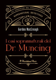 I casi soprannaturali del Dr. Muncing - Librerie.coop