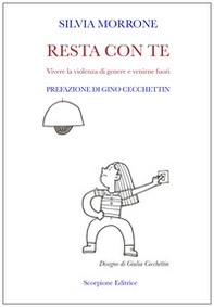 Resta con te. Vivere la violenza di genere e venirne fuori - Librerie.coop Resta con te. Vivere la violenza di genere e venirne fuori - Librerie.coop