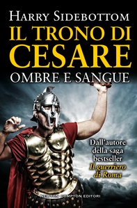 Il trono di Cesare. Ombre e sangue - Librerie.coop Il trono di Cesare. Ombre e sangue - Librerie.coop