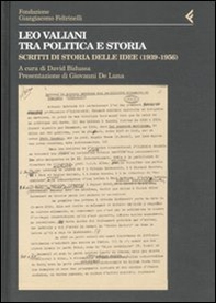 Leo Valiani tra politica e storia. Scritti di storia delle idee (1939-1956) - Librerie.coop Leo Valiani tra politica e storia. Scritti di storia delle idee (1939-1956) - Librerie.coop