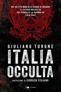 Italia occulta. Dal delitto Moro alla strage di Bologna. Il triennio maledetto che sconvolse la Repubblica (1978-1980) - Librerie.coop Italia occulta. Dal delitto Moro alla strage di Bologna. Il triennio maledetto che sconvolse la Repubblica (1978-1980) - Librerie.coop