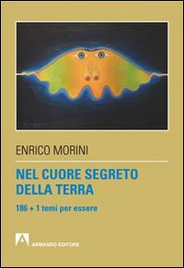 Nel cuore segreto della terra. 186 + 1 temi per essere - Librerie.coop Nel cuore segreto della terra. 186 + 1 temi per essere - Librerie.coop