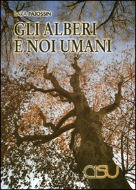 Gli alberi e noi umani - Librerie.coop