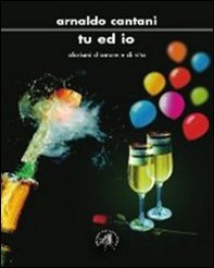 Tu ed io. Aforismi d'amore e di vita - Librerie.coop