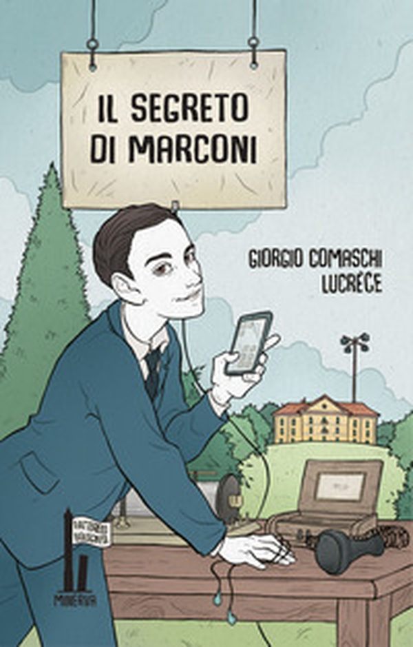 Il segreto di Marconi - Librerie.coop Il segreto di Marconi - Librerie.coop