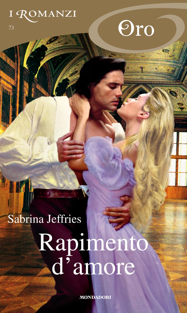 Rapimento d'amore (I Romanzi Oro) - Librerie.coop Rapimento d'amore (I Romanzi Oro) - Librerie.coop
