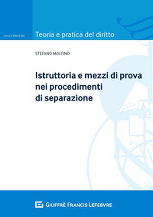 Istruttoria e mezzi di prova nei procedimenti di separazione - Librerie.coop