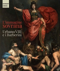 L'immagine sovrana. Urbano VIII e i Barberini - Librerie.coop L'immagine sovrana. Urbano VIII e i Barberini - Librerie.coop