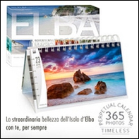 Elba, 365 timeless calendar. Ediz. italiana e inglese - Librerie.coop