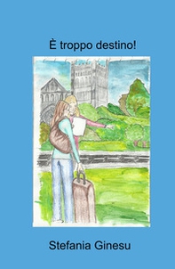 È troppo destino! - Librerie.coop