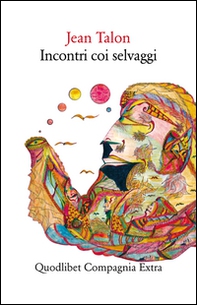 Incontri coi selvaggi - Librerie.coop Incontri coi selvaggi - Librerie.coop