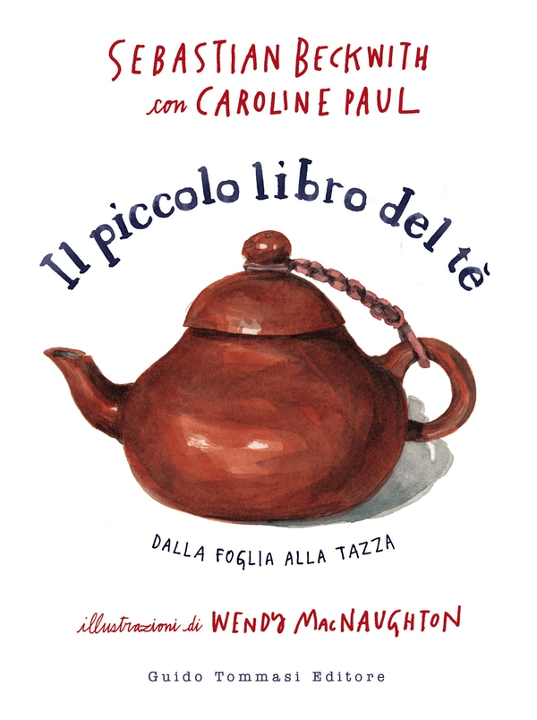Il piccolo libro del tè - Librerie.coop Il piccolo libro del tè - Librerie.coop