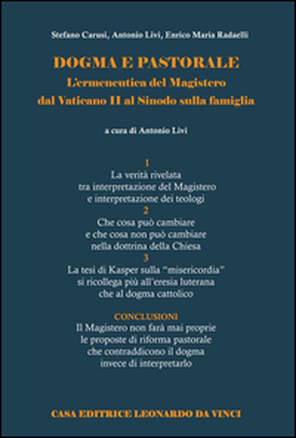 Dogma e pastorale. L'ermeneutica del Magistero dal Vaticano II al Sinodo sulla famiglia - Librerie.coop Dogma e pastorale. L'ermeneutica del Magistero dal Vaticano II al Sinodo sulla famiglia - Librerie.coop