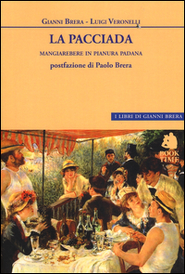 La pacciada. Mangiarebere in Pianura Padana - Librerie.coop La pacciada. Mangiarebere in Pianura Padana - Librerie.coop