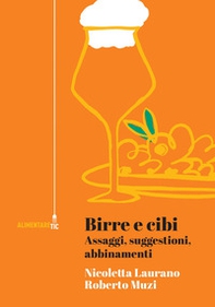 Birre e cibi. Assaggi, suggestioni, abbinamenti - Librerie.coop Birre e cibi. Assaggi, suggestioni, abbinamenti - Librerie.coop