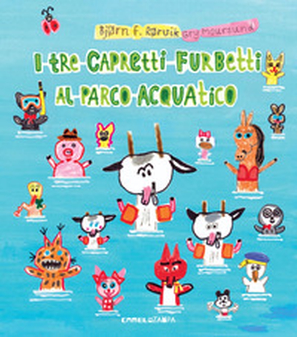 I tre capretti furbetti al parco acquatico - Librerie.coop