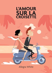 L'amour sur la croisette - Librerie.coop