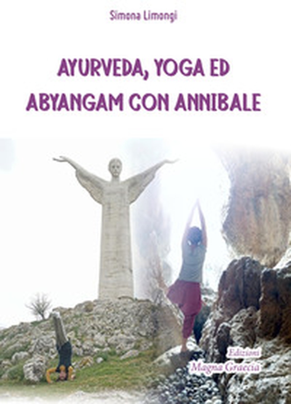 Ayurveda, yoga ed abyangam con Annibale - Librerie.coop Ayurveda, yoga ed abyangam con Annibale - Librerie.coop