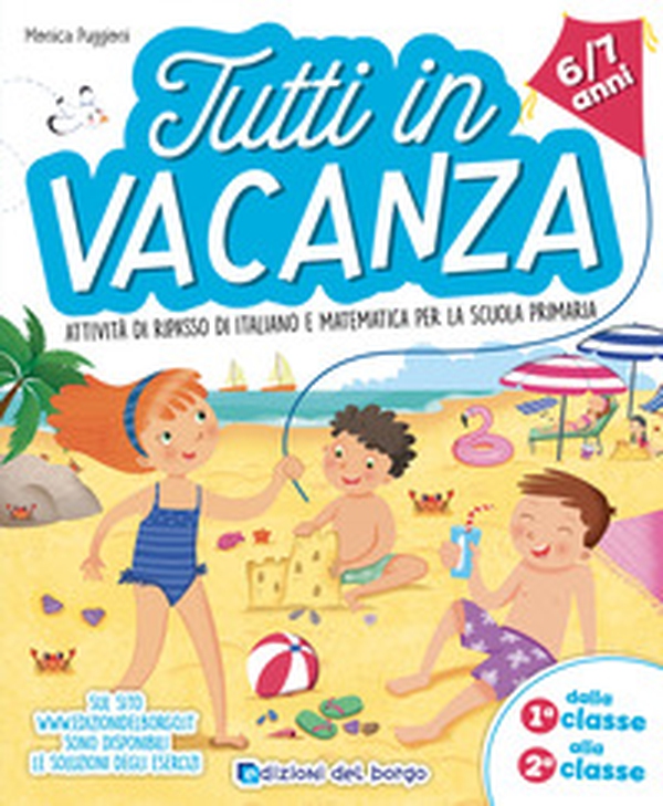 Tutti in vacanza. Dalla 1a alla 2a. Attività di ripasso di italiano e matematica per la scuola primaria - Librerie.coop Tutti in vacanza. Dalla 1a alla 2a. Attività di ripasso di italiano e matematica per la scuola primaria - Librerie.coop