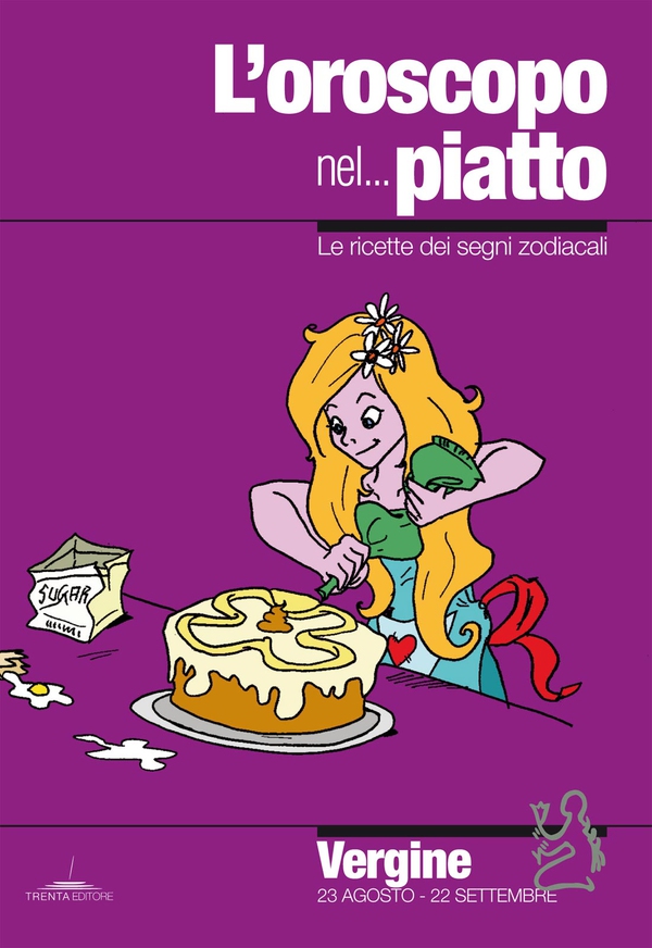 L’oroscopo nel piatto - Vergine - Librerie.coop L’oroscopo nel piatto - Vergine - Librerie.coop