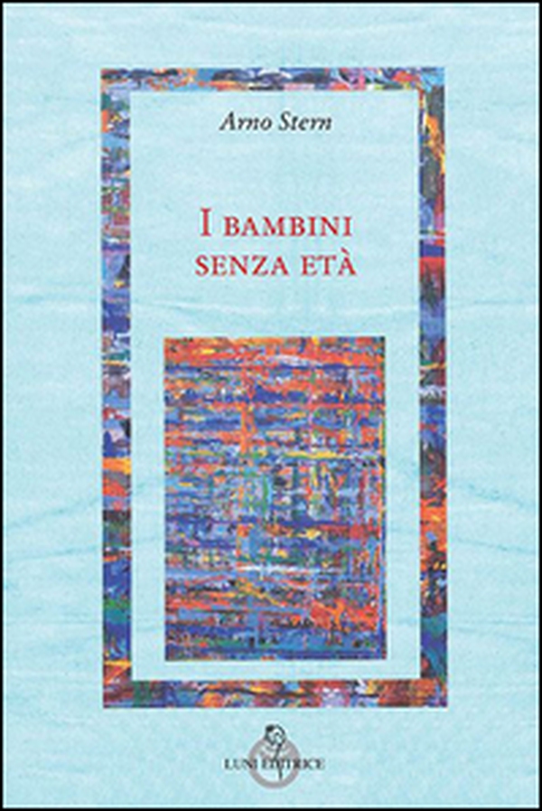 I bambini senza età - Librerie.coop I bambini senza età - Librerie.coop