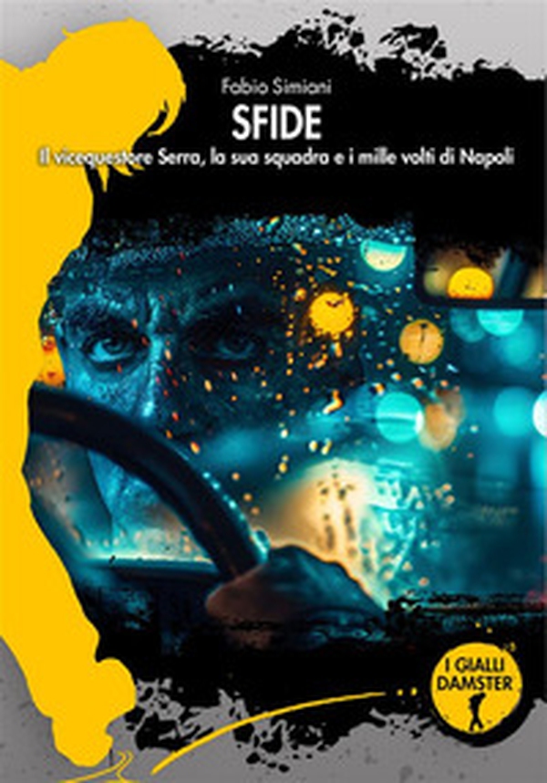 Sfide. Il vicequestore Serra, la sua squadra e i mille volti di Napoli - Librerie.coop Sfide. Il vicequestore Serra, la sua squadra e i mille volti di Napoli - Librerie.coop