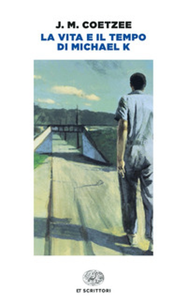 La vita e il tempo di Michael K. - Librerie.coop La vita e il tempo di Michael K. - Librerie.coop