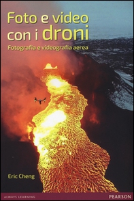 Foto e video con i droni. Fotografia e videografia aerea - Librerie.coop
