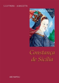 Constança de Sicìlia. Costanza di Svevia fu Beatrice di Savoia e Re Manfredi di Puglia - Librerie.coop