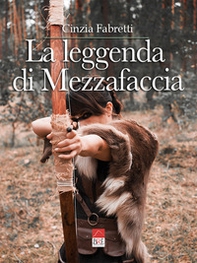 La leggenda di Mezzafaccia - Librerie.coop