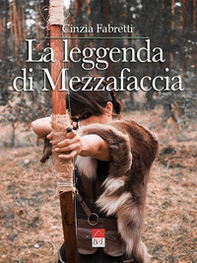 La leggenda di Mezzafaccia - Librerie.coop