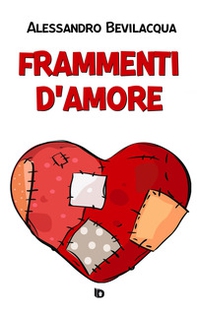 Frammenti d'amore - Librerie.coop