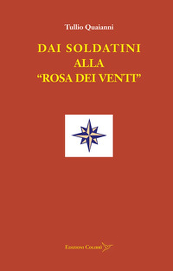 Dai soldatini alla «rosa dei venti» - Librerie.coop Dai soldatini alla «rosa dei venti» - Librerie.coop
