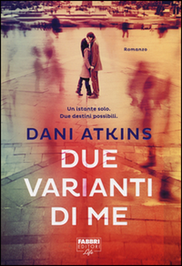 Due varianti di me - Librerie.coop Due varianti di me - Librerie.coop
