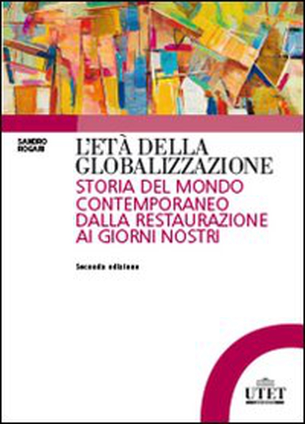 L'età della globalizzazione. Storia del mondo contemporaneo dalla Restaurazione ai giorni nostri - Librerie.coop L'età della globalizzazione. Storia del mondo contemporaneo dalla Restaurazione ai giorni nostri - Librerie.coop