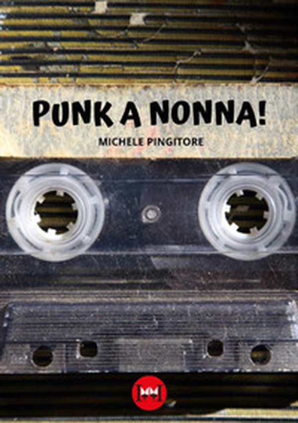 Punk a nonna! - Librerie.coop Punk a nonna! - Librerie.coop