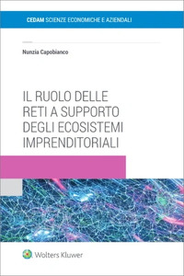 Il ruolo delle reti a supporto degli ecosistemi imprenditoriali - Librerie.coop Il ruolo delle reti a supporto degli ecosistemi imprenditoriali - Librerie.coop