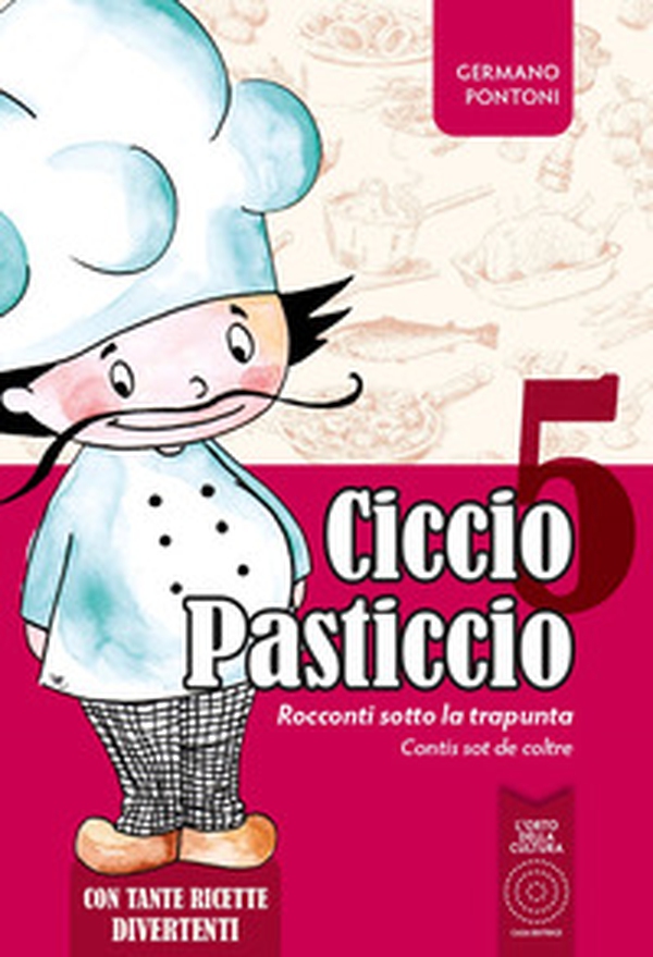 Ciccio Pasticcio. Racconti sotto la trapunta - Vol. 5 - Librerie.coop Ciccio Pasticcio. Racconti sotto la trapunta - Vol. 5 - Librerie.coop