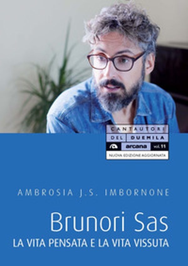 Brunori Sas. La vita pensata e la vita vissuta - Librerie.coop Brunori Sas. La vita pensata e la vita vissuta - Librerie.coop