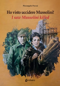 Ho visto uccidere Mussolini!-I saw Mussolini killed! - Librerie.coop Ho visto uccidere Mussolini!-I saw Mussolini killed! - Librerie.coop