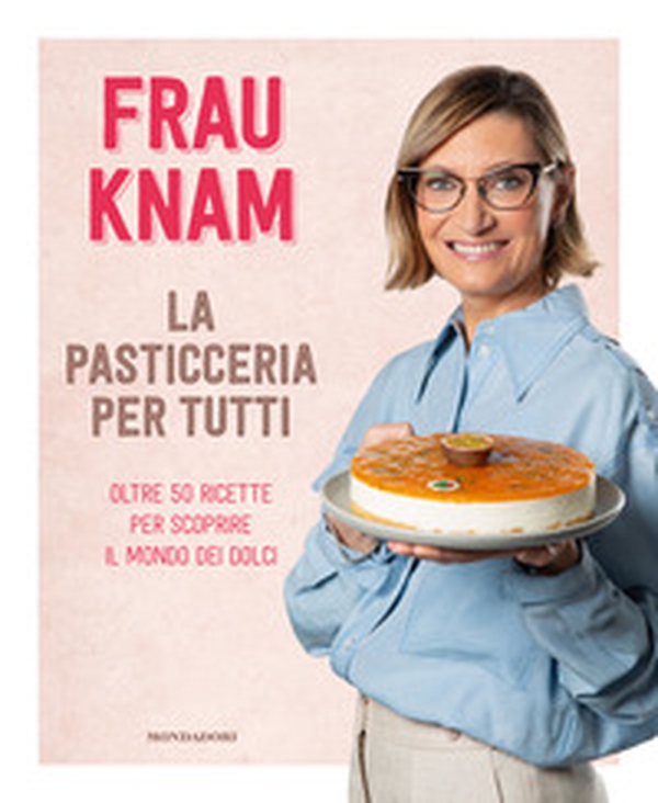 La pasticceria per tutti. Oltre 50 ricette per scoprire il mondo dei dolci - Librerie.coop La pasticceria per tutti. Oltre 50 ricette per scoprire il mondo dei dolci - Librerie.coop