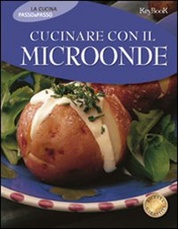Cucinare con il microonde - Librerie.coop Cucinare con il microonde - Librerie.coop