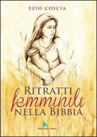 Ritratti femminili nella Bibbia - Librerie.coop