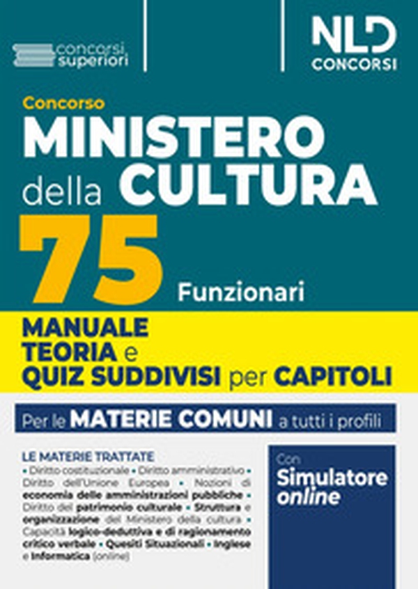 Concorso 75 Funzionari del Ministero della Cultura. Teoria + Test di verifica. Materie comuni a tutti i profili 2024 - Librerie.coop Concorso 75 Funzionari del Ministero della Cultura. Teoria + Test di verifica. Materie comuni a tutti i profili 2024 - Librerie.coop