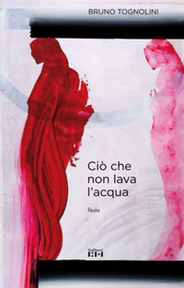 Ciò che non lava l'acqua - Librerie.coop Ciò che non lava l'acqua - Librerie.coop