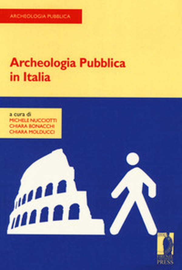 Archeologia pubblica in Italia - Librerie.coop Archeologia pubblica in Italia - Librerie.coop